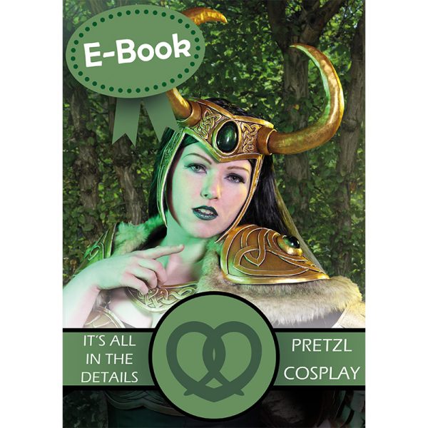 The Ultimate Guide to Worbla - Print version and/or PDF - Pretzl Cosplay